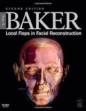 Local Flaps in Facial Reconstruction: Text with DVD