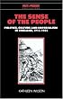 The Sense of the People: Politics, Culture and Imperialism in England, 1715-1785 (Past and Present Publications)