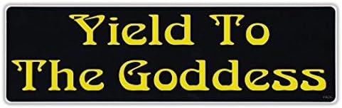 Bumper Sticker Decal - Yield To The Goddess - Pagan, Witchery, Wicca - Sticker Graphic - Auto, Wall, Laptop, Cell