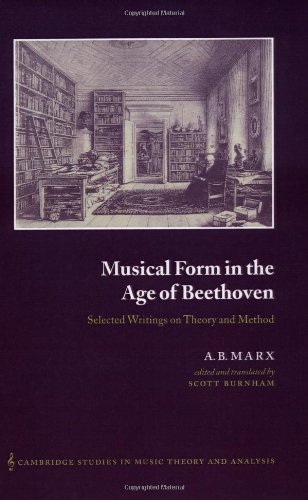 Musical Form in the Age of Beethoven: Selected Writings on Theory and Method (Cambridge Studies in Music Theory and Analysis)