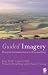  : Guided Imagery: Creative Interventions in Counselling & Psychotherapy: Creative Interventions in Counselling and Psychotherapy