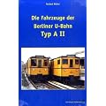 Die Fahrzeuge der Berliner U-Bahn, Typ A II
