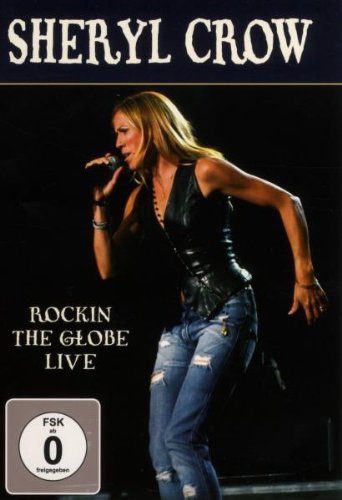 Sheryl Crow Rockin' The Globe Live [DVD] cd cover