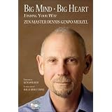 Big Mind Big Heart: Finding Your Way