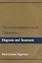 Neurodevelopmental Disorders: Diagnosis and Treatment (Developmental Perspectives in Psychiatry)