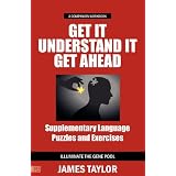 GET IT, UNDERSTAND IT, GET AHEAD COMPANION WORKBOOK - supplementary language puzzles and exercises ~ James Taylor
