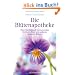 Die Bl�tenapotheke: �ber die Heilkraft von Lavendel, Veilchen, Rose und anderen essbaren Bl�ten