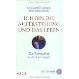 Ich bin die Auferstehung und das Leben: Das Totengebet in der Gemeindevon "Rita Schmidt-Hewing"