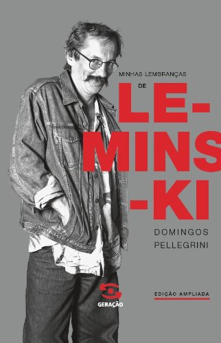 Minhas lembranças de Leminski (Portuguese Edition)