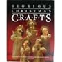 Glorious Christmas Crafts