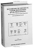 Handbook of Physical Vapor Deposition (PVD) Processing (Materials Science and Process Technology)