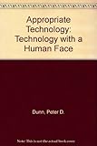 Appropriate technology : technology with a human face