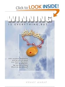 Winning is Everything, But . . .: Life's purpose, f