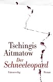 cover of Tschingis Aitmatow: Der Schneeleopard (2006)