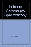 In-beam gamma-ray spectroscopy