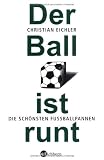 : Der Ball ist runt: Die schönsten Fußballpannen
