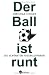 Search : Der Ball ist runt: Die schönsten Fußballpannen