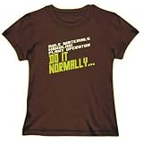 T-Shirt Womens Brown " Bulk Materials Handling Plant Operator Do it normally ... " Occupations Large