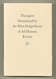 Thoughts Occasioned By the Most Insignificant of All Human Events