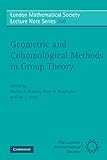 Geometric and cohomological methods in group theory