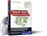 Excel 2007 - Formeln und Funktionen: Formeln und Funktionen richtig einsetzen. Über 400 Beispiele und Lösungen (Galileo Computing)