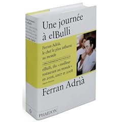 Une journ�e � elBulli : A la d�couverte des id�es, des m�thodes et de la cr�ativit� de Ferran Adri�