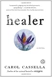 Healer: A Novel by Cassella, Carol published by Simon & Schuster (2011) [Paperback]