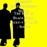 The Men In Black (feat. Vicky-t & Lil E) - Single [Explicit]