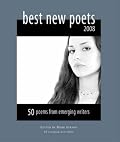 Best New Poets 2008: 50 Poems from Emerging Writers (Best New Poets)