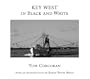 Key West in Black and White