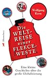Die Weltreise einer roten Fleeceweste: Eine kleine Geschichte ueber die grosse Globalisierung