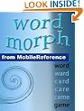 Word Morph Volume 1: transform the starting word one letter at a time until you spell the ending word (Word Puzzles Optimized for Kindle) (Mobi Games)