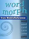 Word Morph Volume 1: transform the starting word one letter at a time until you spell the ending word (Word Puzzles Optimized for Kindle) (Mobi Games)