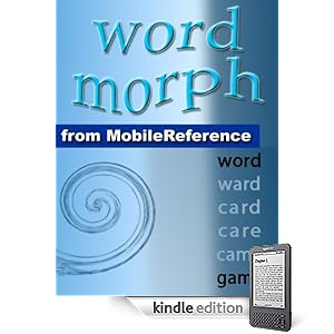 Word Morph Volume 1: transform the starting word one letter at a time until you spell the ending word (Word Puzzles Optimized for Kindle) (Mobi Games)
