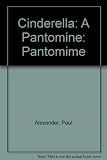 Cinderella or the princess and the pea : a pantomine