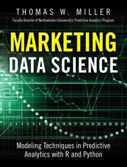 Modeling Techniques in Predictive Analytics with R and Python Marketing Data Science (Hardback) - Common