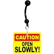 Caution Open Slowly Warning Sign Belly Ring