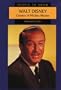 Walt Disney: Creator of Mickey Mouse (People to Know)