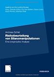 Risikobeurteilung von Bilanzmanipulationen: Eine empirische Analyse (Auditing and Accounting Studies) (German Edition)