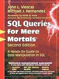 SQL Queries for Mere Mortals�: A Hands-On Guide to Data Manipulation in SQL 2nd (second) edition