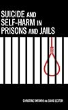 Suicide and self-harm in prisons and jails