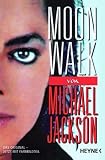 Moonwalk: Das Original- Jetzt mit Farbbildteil - Michael Jackson