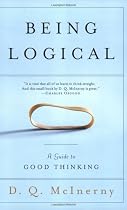 Being Logical: A Guide to Good Thinking