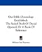 Book Our Bible Chronology Established: The Sealed Book Of Daniel Opened, Or A Book Of Reference