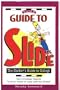 Your Guide to Slide: The Slacker's Guide to College