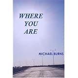 Where You Are ~ Michael Burns