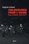 Volontaires pour l'usine : Vies d'�ta...