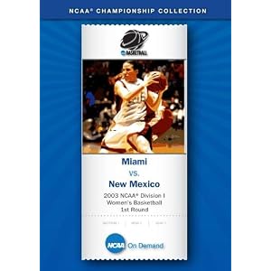 2003 NCAA(r) Division I  Women's Basketball 1st Round - Miami vs. New Mexico movie