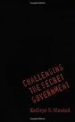 Challenging the Secret Government