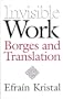 Invisible Work: Borges and Translation